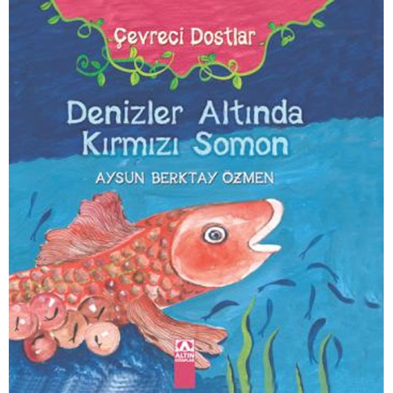 Çevreci Dostlar - Denizler Altında Kırmızı Somon (Ciltli) Çevreci Dostlar - Denizler Altında Kırmızı Somon (Ciltli)