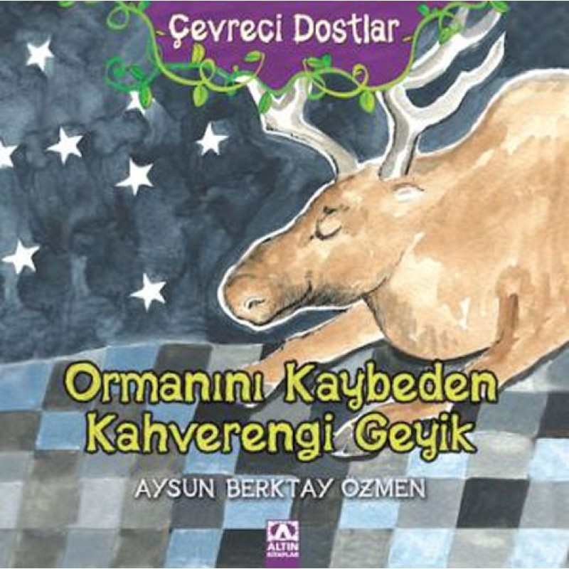 Çevreci Dostlar - Ormanını Kaybeden Kahverengi Geyik (Ciltli) Çevreci Dostlar - Ormanını Kaybeden Kahverengi Geyik (Ciltli)