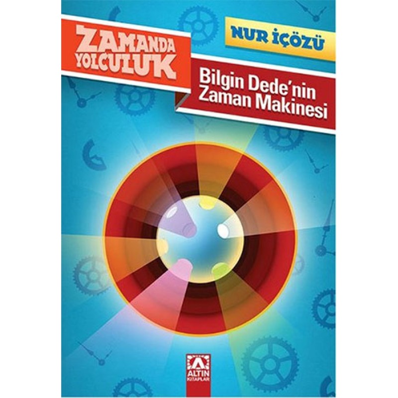 Zamanda Yolculuk - Bilgin Dede'nin Zaman Makinesi Zamanda Yolculuk - Bilgin Dede'nin Zaman Makinesi