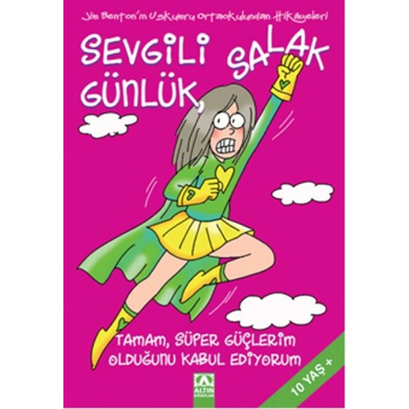 Sevgili Salak Günlük Tamam - Süper Güçlerim Olduğunu Kabul Ediyorum Sevgili Salak Günlük Tamam - Süper Güçlerim Olduğunu Kabul Ediyorum