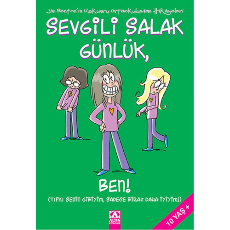 Sevgili Salak Günlük 12 - Ben! Tıpkı Senin Gibiyim, Sadece Biraz Daha İyiyim! Sevgili Salak Günlük 12 - Ben! Tıpkı Senin Gibiyim, Sadece Biraz Daha İyiyim!