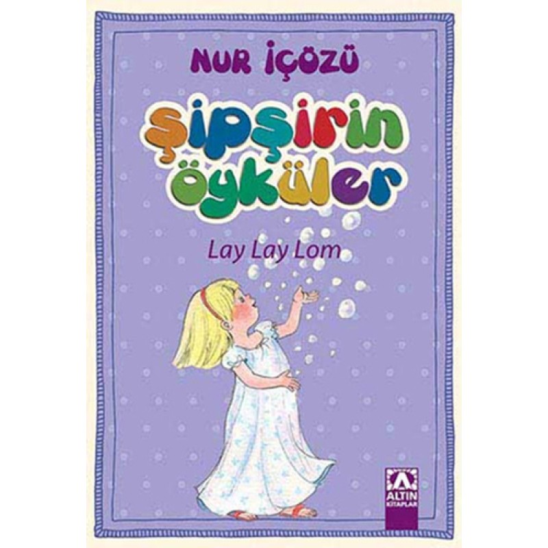 Şipşirin Öyküler - Lay Lay Lom Şipşirin Öyküler - Lay Lay Lom