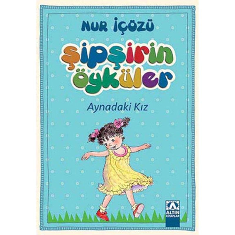 Şipşirin Öyküler - Aynadaki Kız Şipşirin Öyküler - Aynadaki Kız