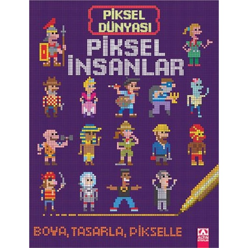 Piksel Dünyası-Piksel İnsanlar Piksel Dünyası-Piksel İnsanlar