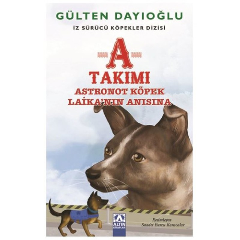 A Takımı - Astronot Köpek Laika'nın Anısına