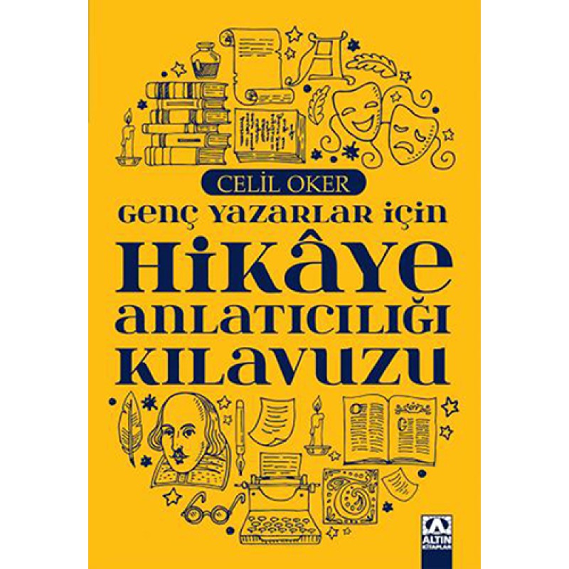 Genç Yazarlar İçin Hikâye Anlatıcılığı Kılavuzu Genç Yazarlar İçin Hikâye Anlatıcılığı Kılavuzu