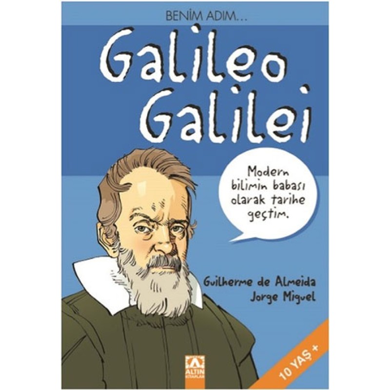 Benim Adım... Galileo Galilei Benim Adım... Galileo Galilei