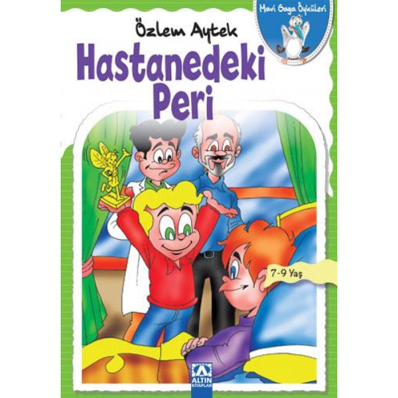 Mavi Gaga Öyküleri - Hastanedeki Peri Mavi Gaga Öyküleri - Hastanedeki Peri