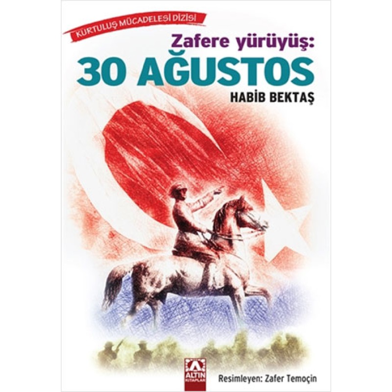 Zafere Yürüyüş: 30 Ağustos Zafere Yürüyüş: 30 Ağustos