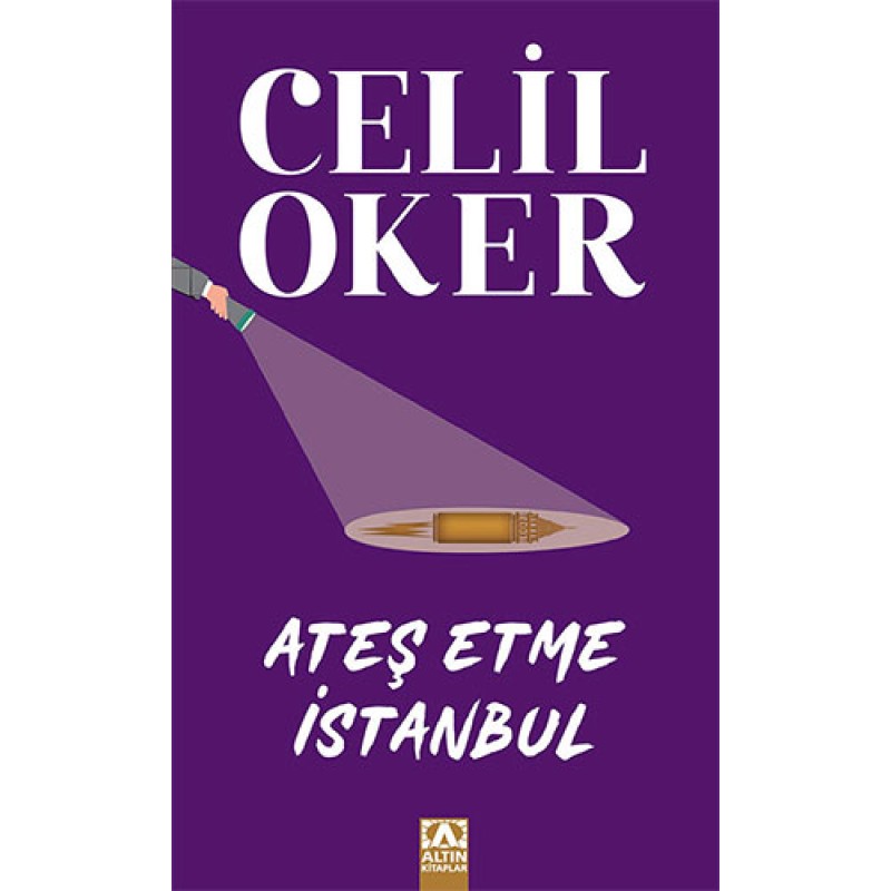 Ateş Etme İstanbul (Özel Baskı) Ateş Etme İstanbul (Özel Baskı)