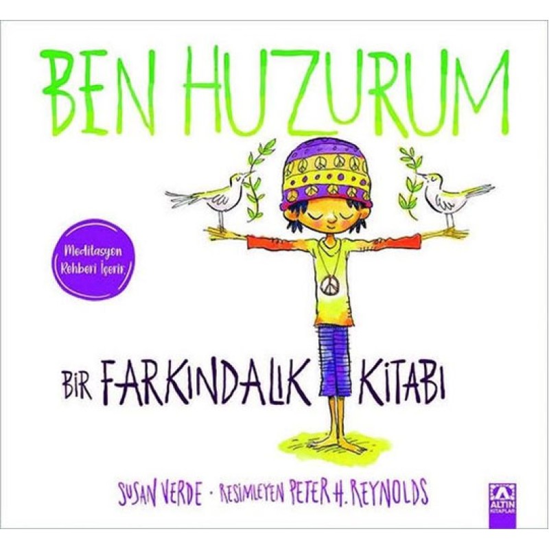 Ben Huzurum - Bir Farkındalık Kitabı Ben Huzurum - Bir Farkındalık Kitabı