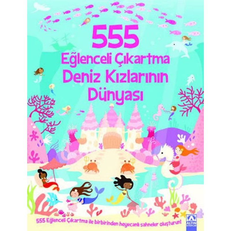 555 Eğlenceli Çıkartma - Deniz Kızlarının Dünyası 555 Eğlenceli Çıkartma - Deniz Kızlarının Dünyası