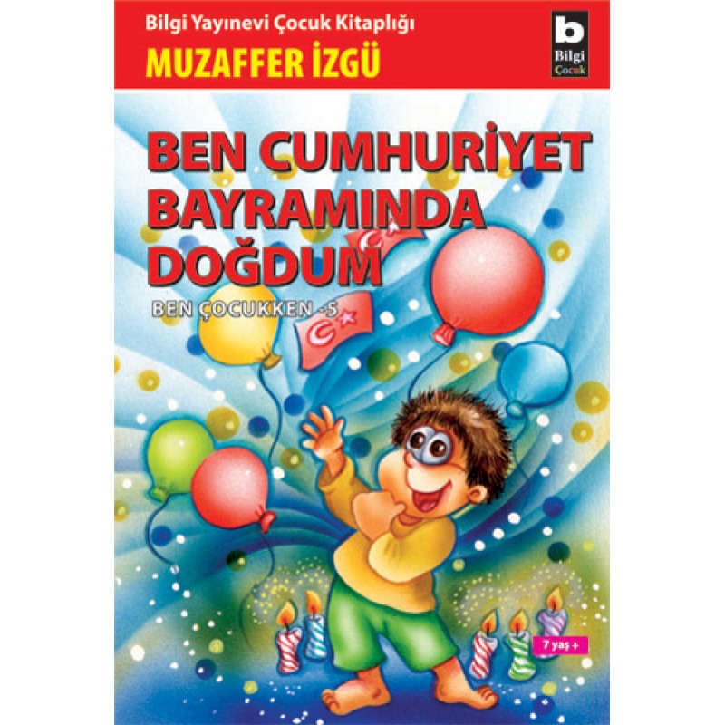 Ben Cumhuriyet Bayramında Doğdum Ben Cumhuriyet Bayramında Doğdum