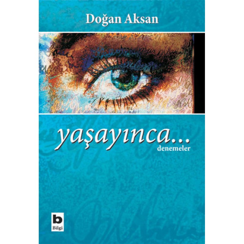 Yaşayınca... Yaşayınca...