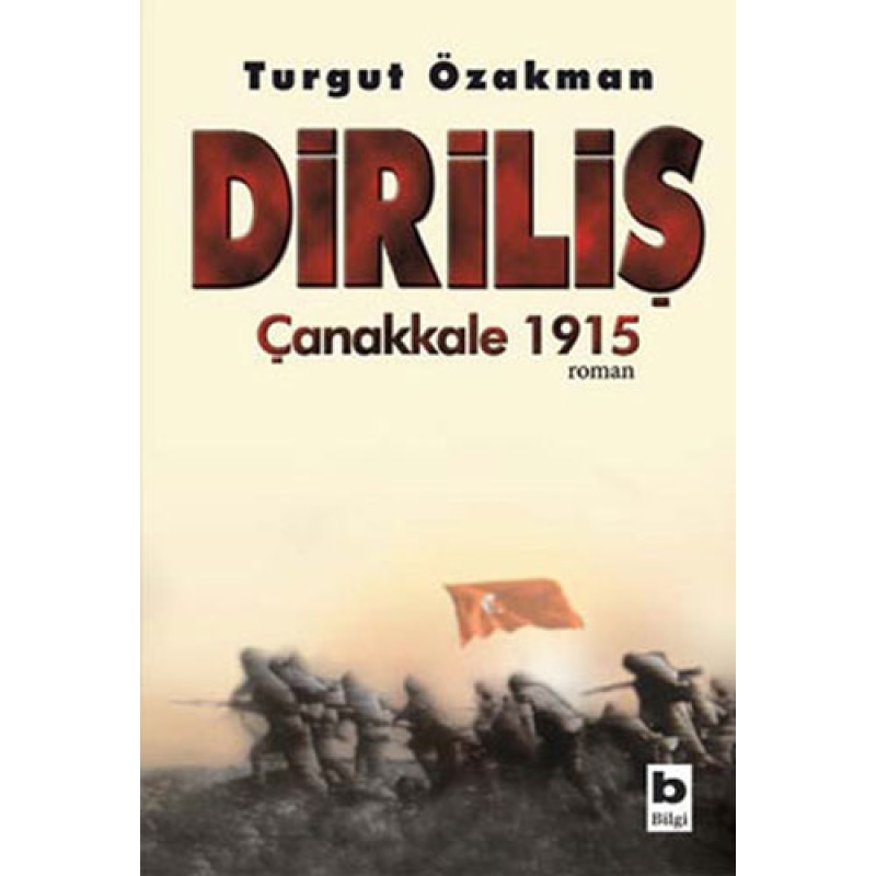 Diriliş - Çanakkale 1915 Diriliş - Çanakkale 1915