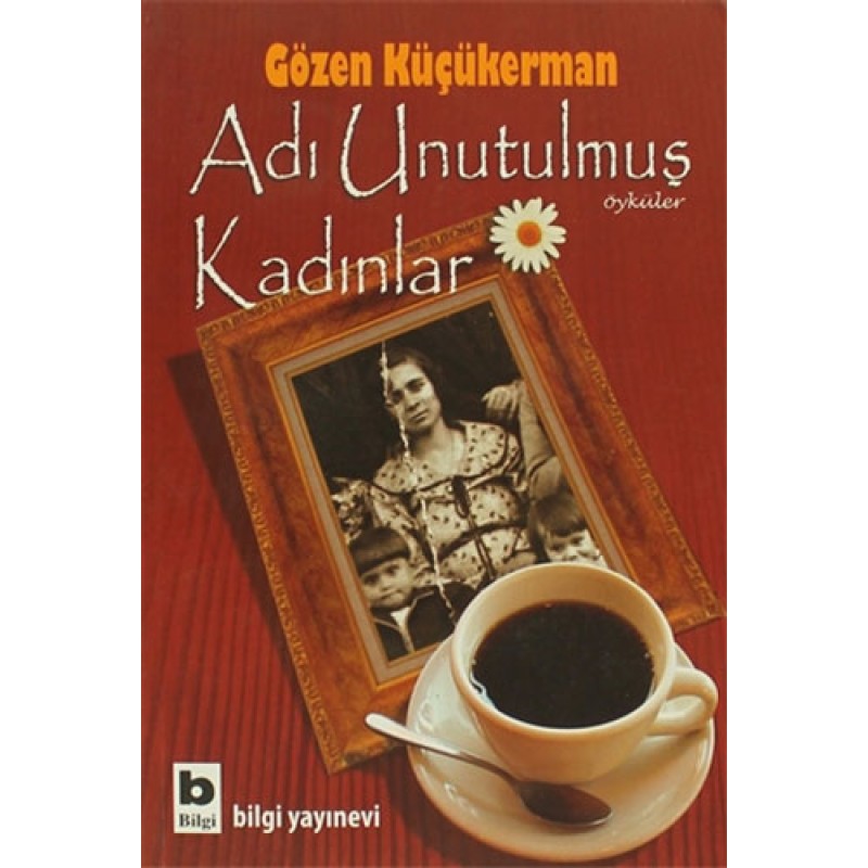 Adı Unutulmuş Kadınlar Adı Unutulmuş Kadınlar