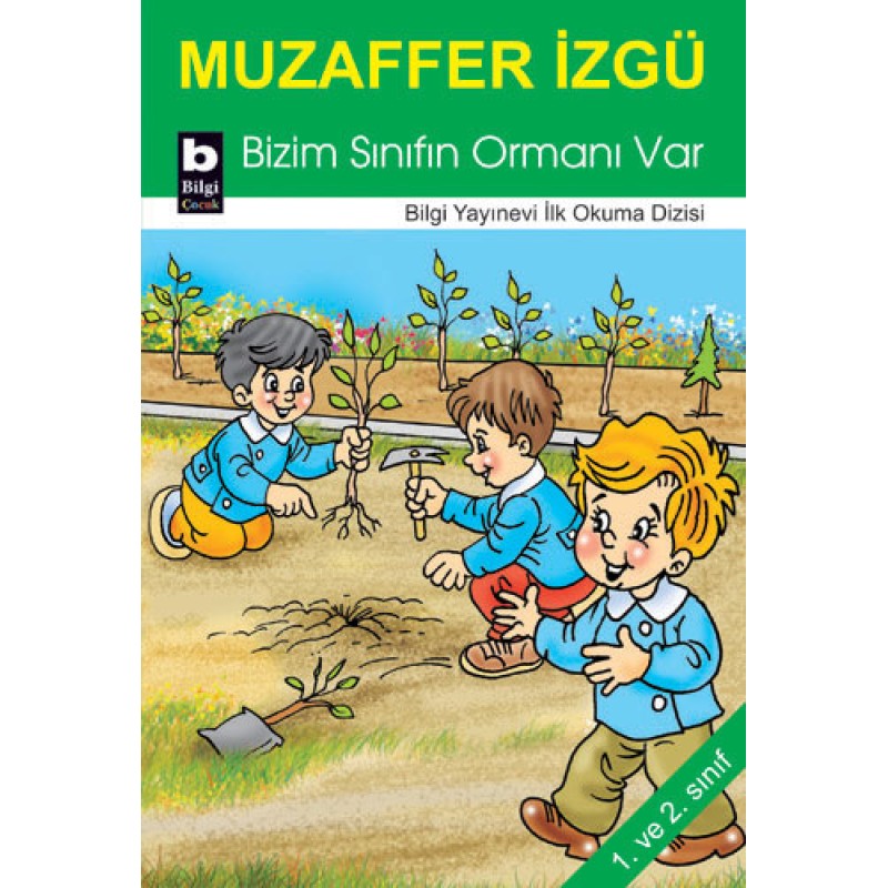 Bizim Sınıfın Ormanı Var Bizim Sınıfın Ormanı Var