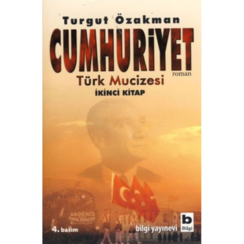 Cumhuriyet - Türk Mucizesi İkinci Kitap Cumhuriyet - Türk Mucizesi İkinci Kitap
