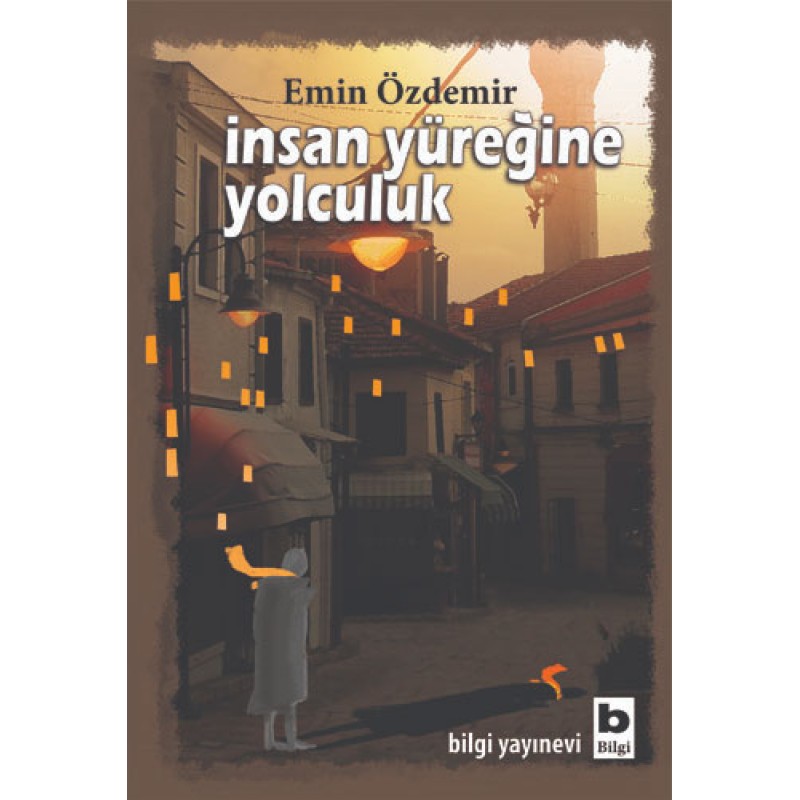 İnsan Yüreğine Yolculuk