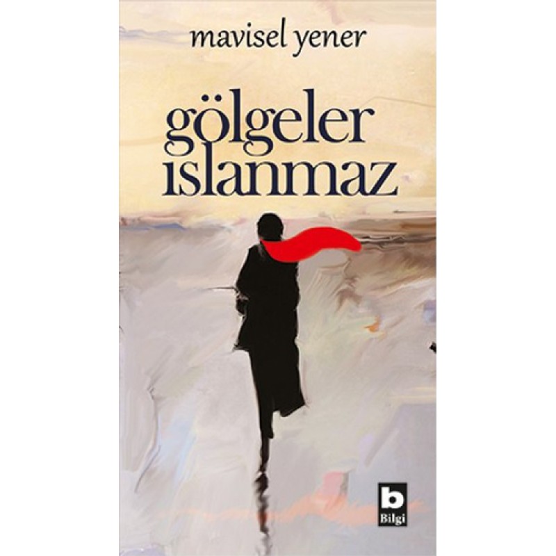 Gölgeler Islanmaz Gölgeler Islanmaz