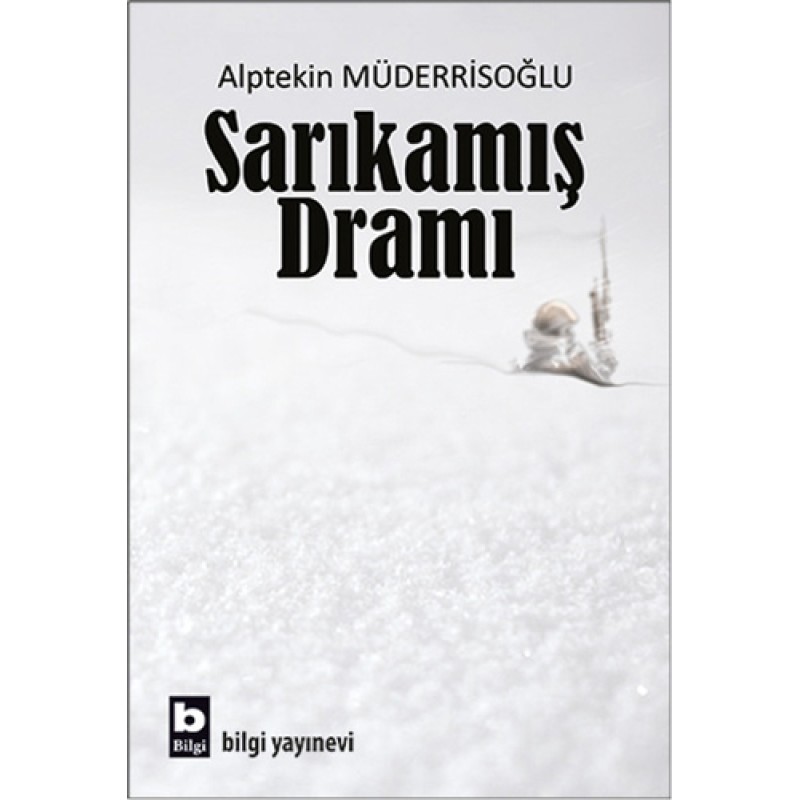 Sarıkamış Dramı Sarıkamış Dramı