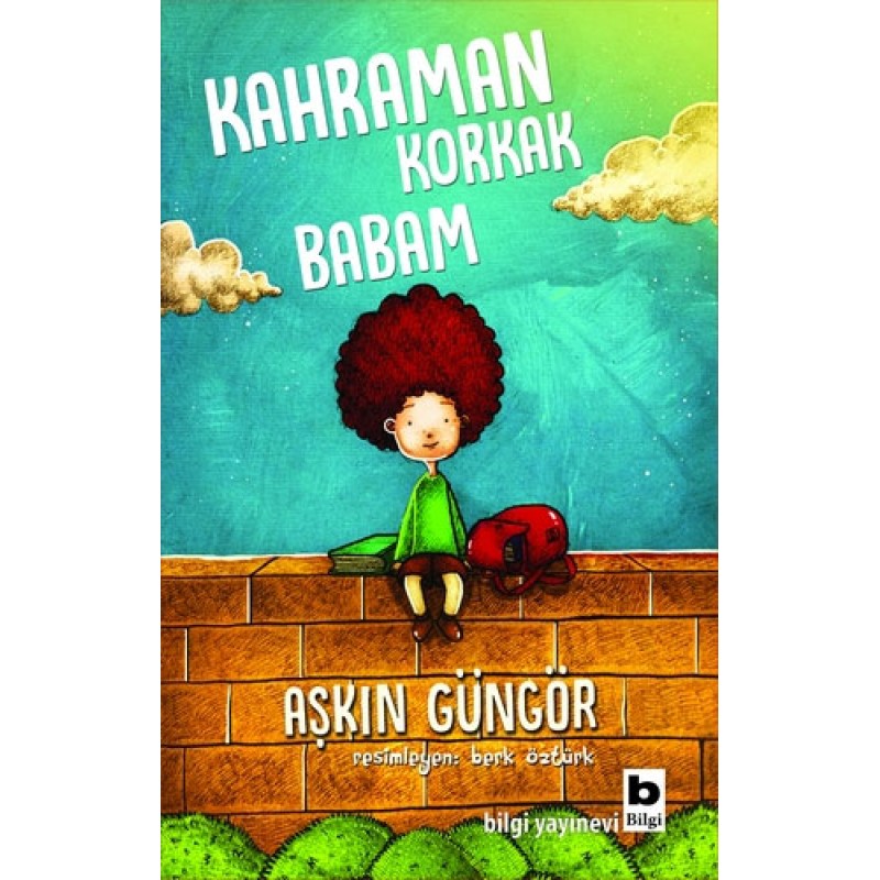 Kahraman Korkak Babam Kahraman Korkak Babam