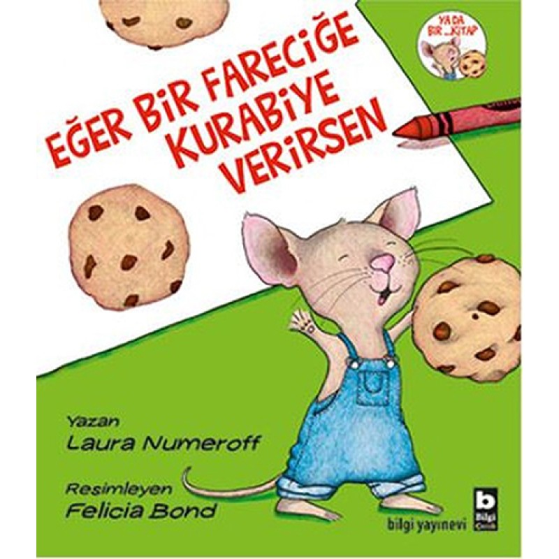 Eğer Bir Fareciğe Kurabiye Verirsen Eğer Bir Fareciğe Kurabiye Verirsen