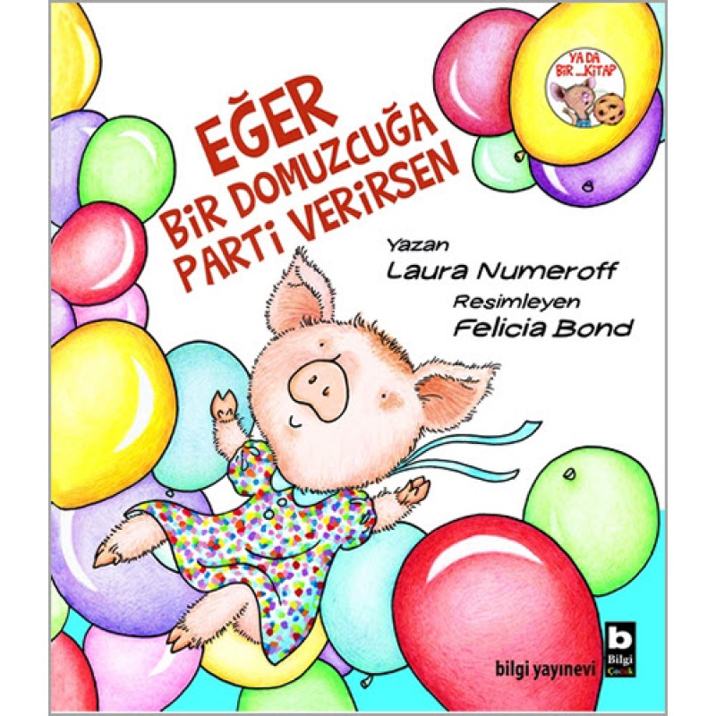 Eğer Bir Domuzcuğa Parti Verirsen Eğer Bir Domuzcuğa Parti Verirsen