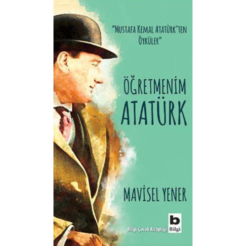 Öğretmenim Atatürk Öğretmenim Atatürk