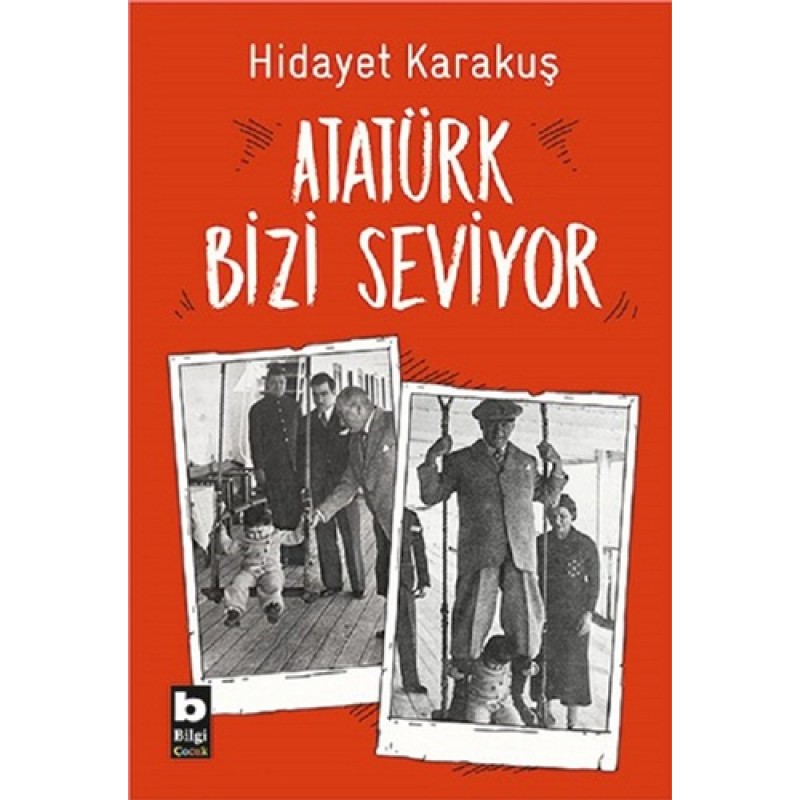 Atatürk Bizi Seviyor Atatürk Bizi Seviyor
