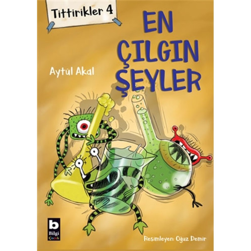 Tittirikler 4 - En Çılgın Şeyler Tittirikler 4 - En Çılgın Şeyler