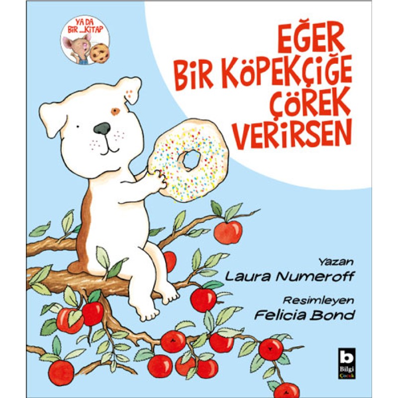 Eğer Bir Köpekçiğe Çörek Verirsen Eğer Bir Köpekçiğe Çörek Verirsen