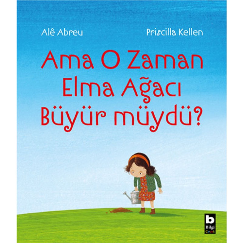 Ama O Zaman Elma Ağacı Büyür müydü?