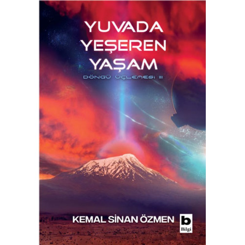 Yuvada Yeşeren Yaşam - Döngü Üçlemesi 3. Kitap Yuvada Yeşeren Yaşam - Döngü Üçlemesi 3. Kitap