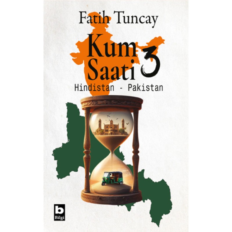 Kum Saati - 3 Hindistan-Pakistan