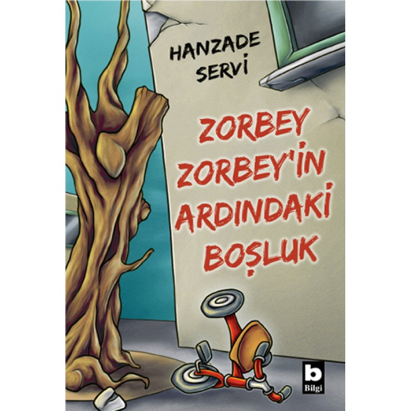 Zorbey Zorbey’in Ardındaki Boşluk Zorbey Zorbey’in Ardındaki Boşluk
