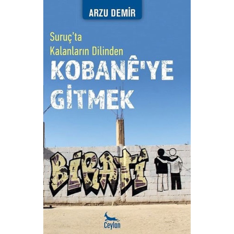 Kobane'ye Gitmek Kobane'ye Gitmek