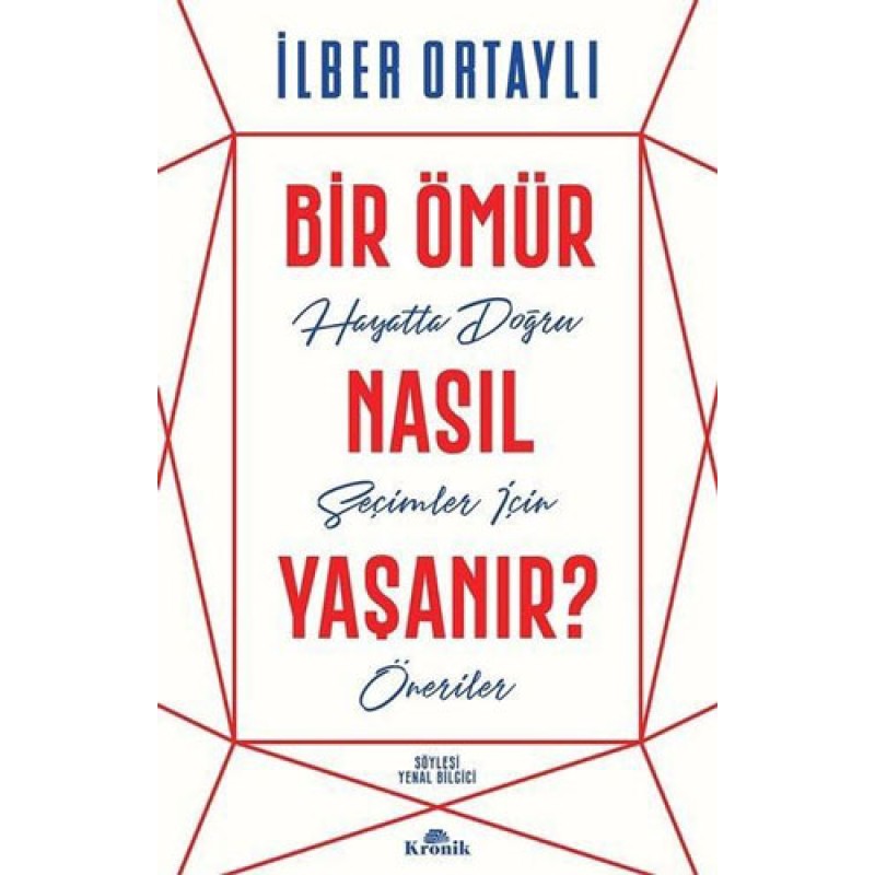 Bir Ömür Nasıl Yaşanır?