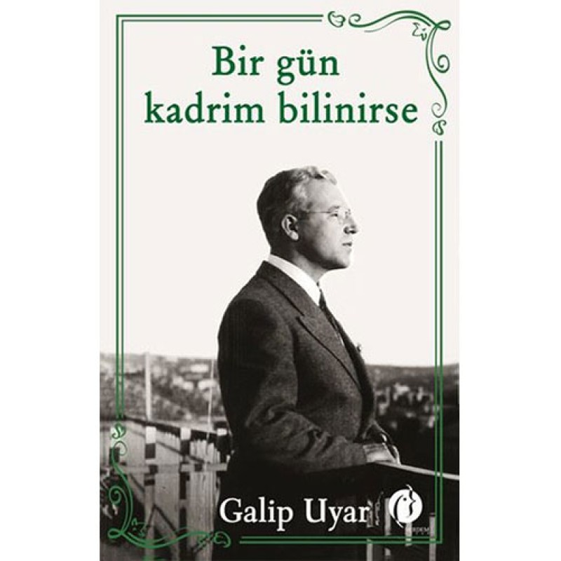 Bir Gün Kadrim Bilinirse Bir Gün Kadrim Bilinirse