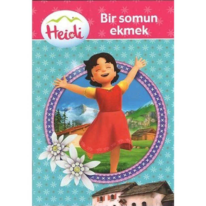 Heidi - Bir Somun Ekmek Heidi - Bir Somun Ekmek