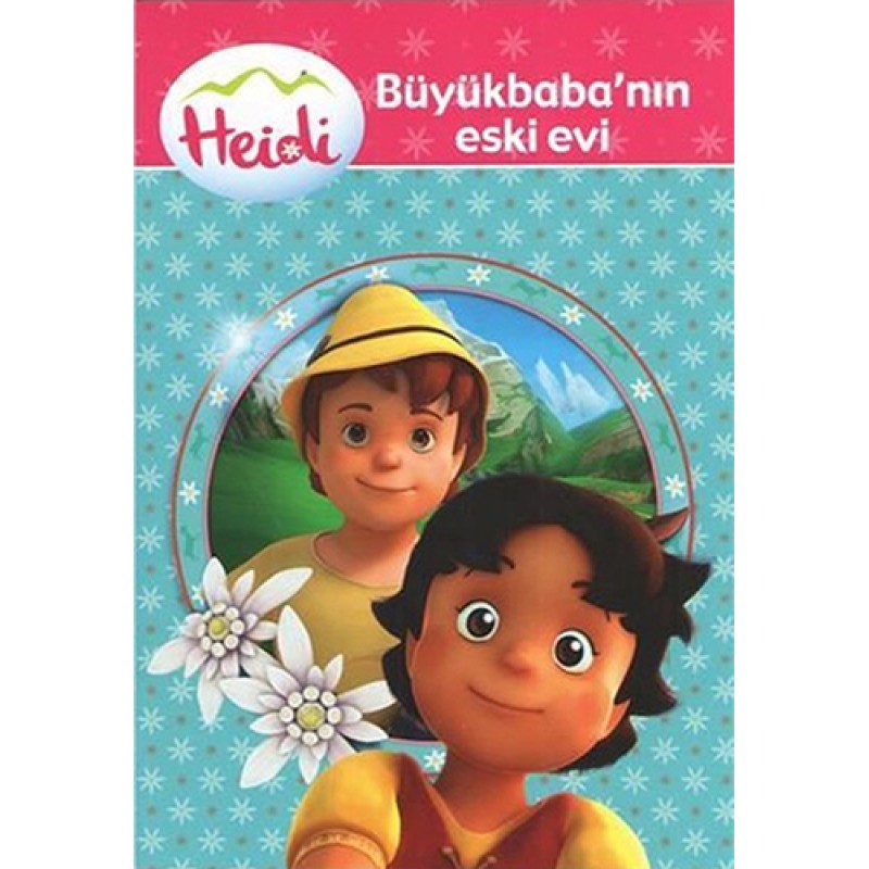 Heidi - Büyükbaba'nın Eski Evi Heidi - Büyükbaba'nın Eski Evi