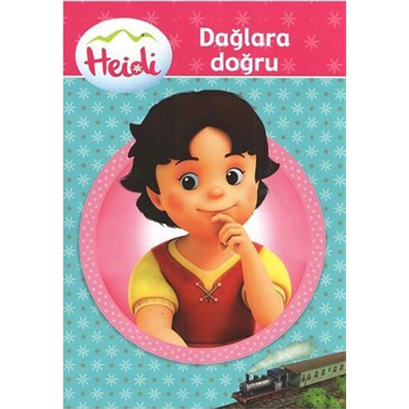 Heidi - Dağlara Doğru Heidi - Dağlara Doğru