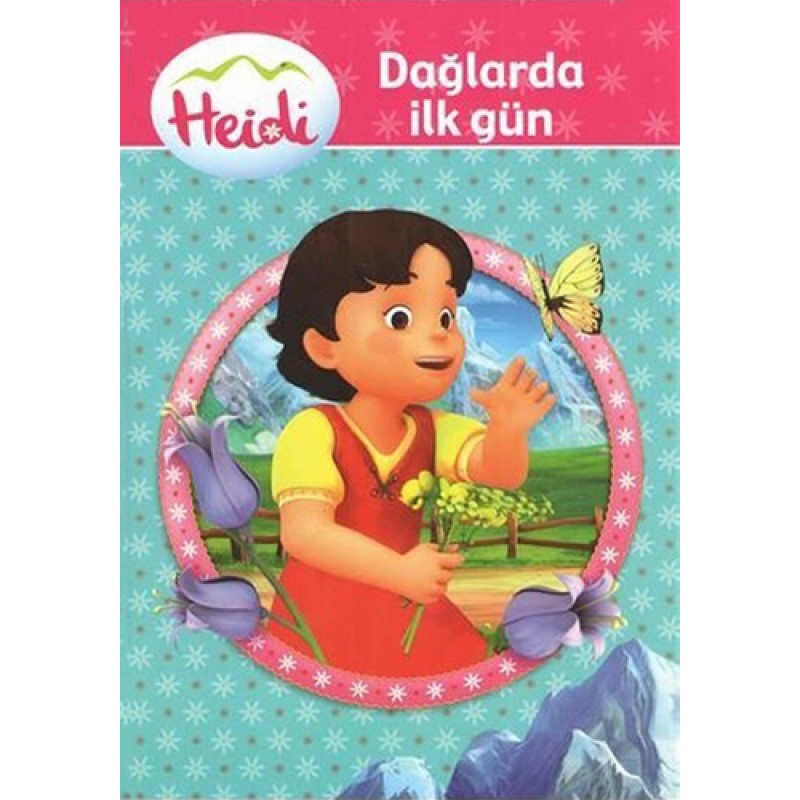 Heidi - Dağlarda İlk Gün Heidi - Dağlarda İlk Gün