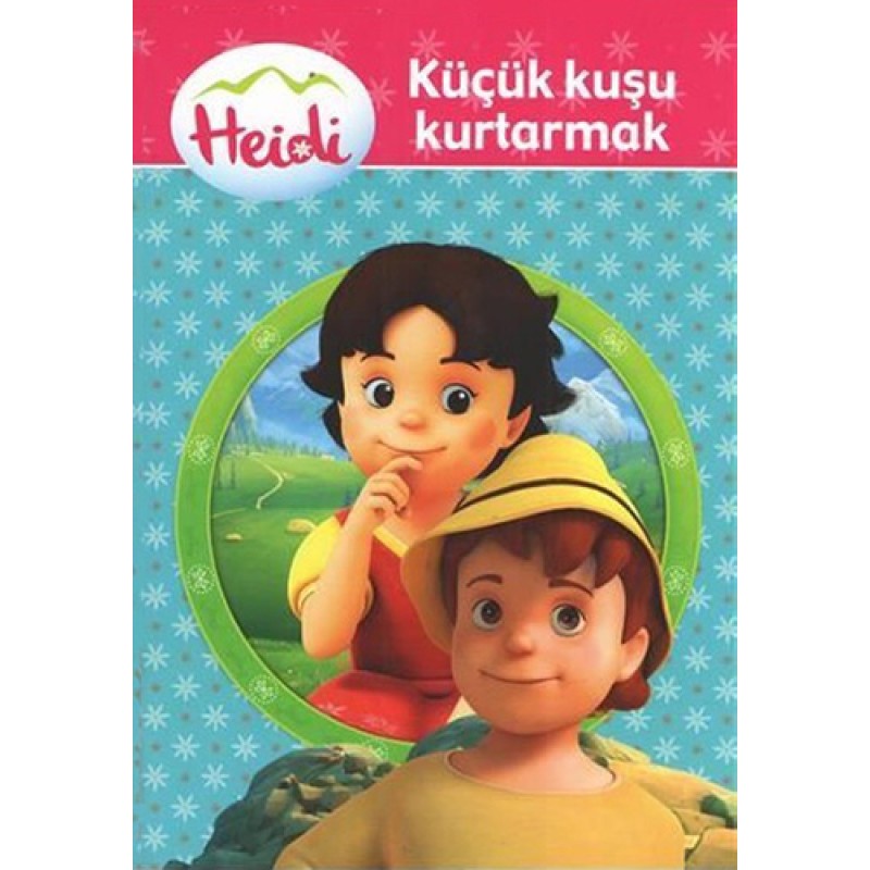 Heidi - Küçük Kuşu Kurtarmak Heidi - Küçük Kuşu Kurtarmak