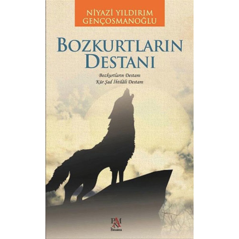 Bozkurtların Destanı Bozkurtların Destanı