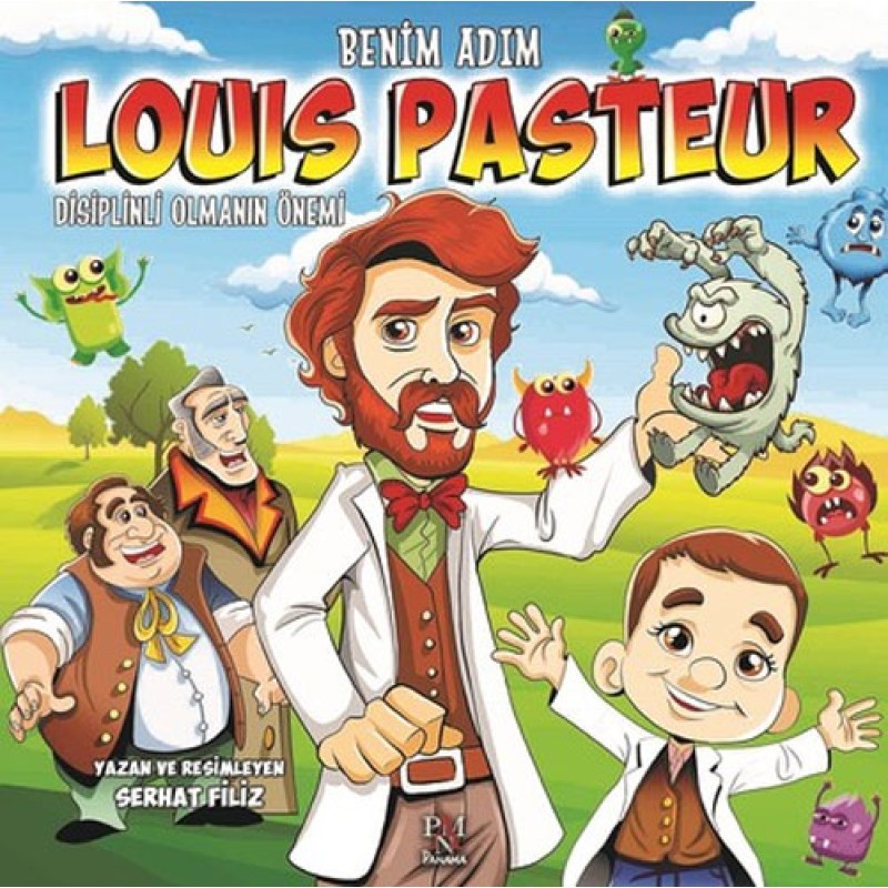 Benim Adım Louis Pasteur - Disiplinli Olmanın Önemi Benim Adım Louis Pasteur - Disiplinli Olmanın Önemi