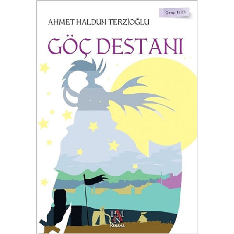 Göç Destanı - Genç Tarih Serisi Göç Destanı - Genç Tarih Serisi