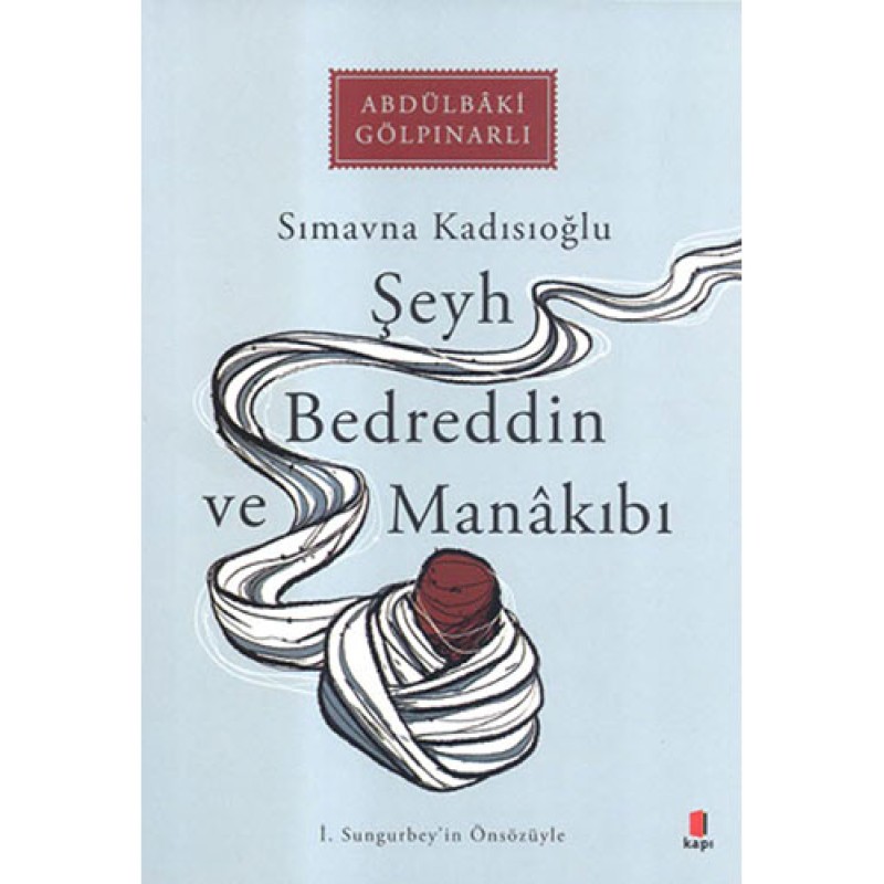 Şeyh Bedreddin ve Manâkıbı Şeyh Bedreddin ve Manâkıbı