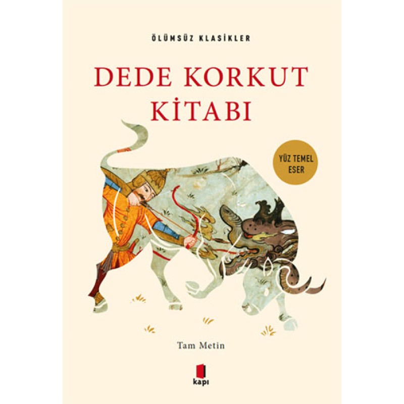Dede Korkut Kitabı - Tam Metin Dede Korkut Kitabı - Tam Metin