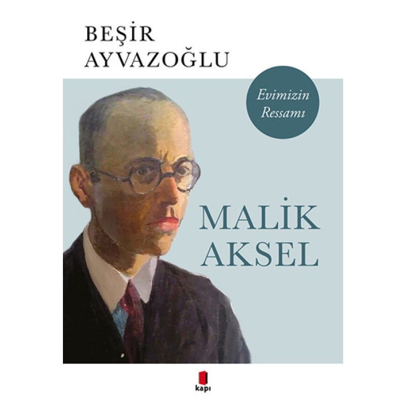 Malik Aksel - Evimizin Ressamı Malik Aksel - Evimizin Ressamı